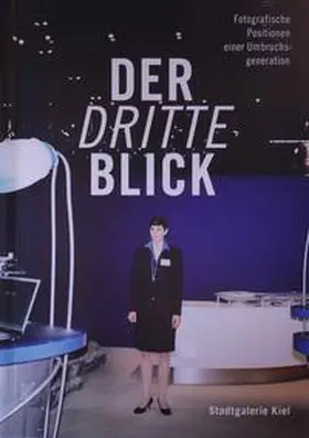 Stadtgalerie Kiel |  Der dritte Blick | Buch |  Sack Fachmedien