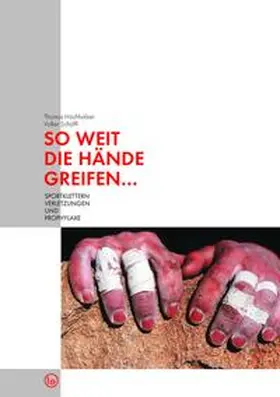 Hochholzer / Schöffl |  So weit die Hände greifen... | Buch |  Sack Fachmedien