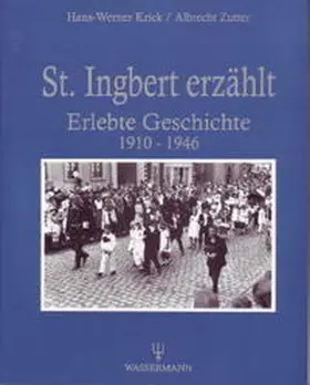 Krick / Zutter / Stark |  St. Ingbert erzählt | Buch |  Sack Fachmedien
