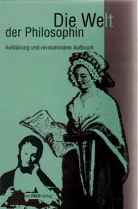 Meyer |  Die Welt der Philosophin / Aufklärung und die Zeit der Revolutionen | Buch |  Sack Fachmedien