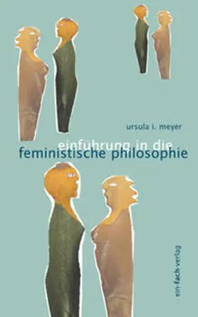Meyer |  Einführung in die feministische Philosophie | Buch |  Sack Fachmedien