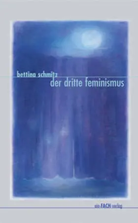 Schmitz |  Der dritte Feminismus | Buch |  Sack Fachmedien