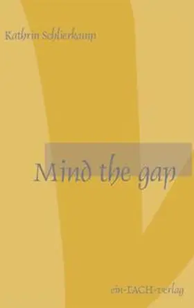 Schlierkamp |  Mind the Gap | Buch |  Sack Fachmedien