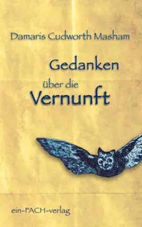 Cudworth Masham / Meyer |  Gedanken über die Vernunft | Buch |  Sack Fachmedien
