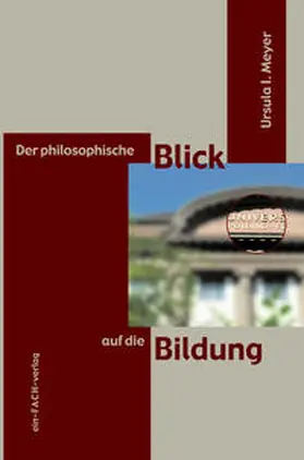 Meyer |  Der philosophische Blick auf die Bildung | Buch |  Sack Fachmedien