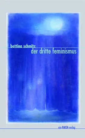 Schmitz |  Der dritte Feminismus | eBook | Sack Fachmedien