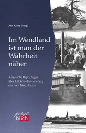 Kahrs |  Im Wendland ist man der Wahrheit näher | Buch |  Sack Fachmedien