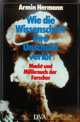 Hermann |  Wie die Wissenschaft ihre Unschuld verlor | Buch |  Sack Fachmedien