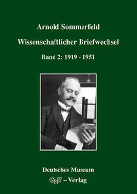 Sommerfeld / Eckert / Märker |  Arnold Sommerfeld: Wissenschaftlicher Briefwechsel | Buch |  Sack Fachmedien