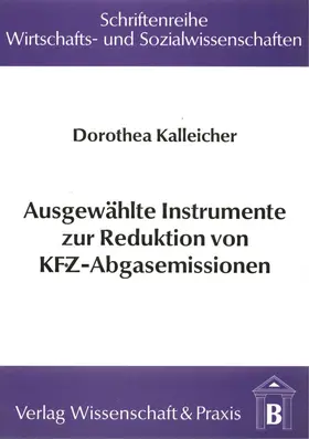 Kalleicher |  Ausgewählte Instrumente zur Reduktion von KFZ-Abgasemissionen. | Buch |  Sack Fachmedien