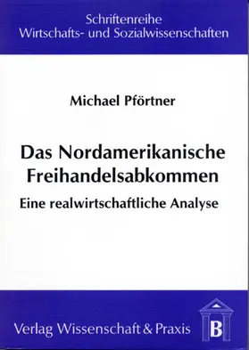 Pförtner |  Das Nordamerikanische Freihandelsabkommen | Buch |  Sack Fachmedien