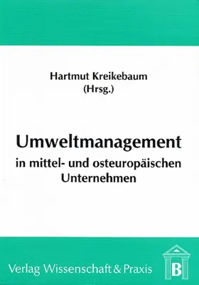 Kreikebaum |  Umweltmanagement in mittel- und osteuropäischen Unternehmen. | Buch |  Sack Fachmedien