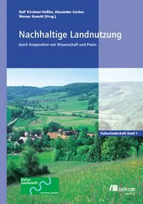 Kirchner-Heßler / Gerber / Konold |  Nachhaltige Landnutzung durch Kooperation von Wissenschaft und Praxis | Buch |  Sack Fachmedien