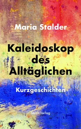 Stalder |  Kaleidoskop des Alltäglichen | Buch |  Sack Fachmedien