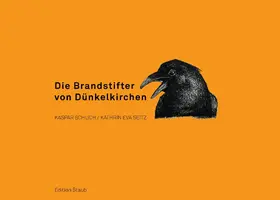 Schlich / Seitz |  Die Brandstifter von Dünkelkirchen | eBook | Sack Fachmedien
