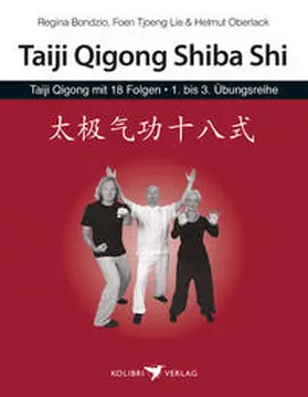 Lie / Bondzio / Oberlack |  Taiji Qigong Shiba Shi | Buch |  Sack Fachmedien