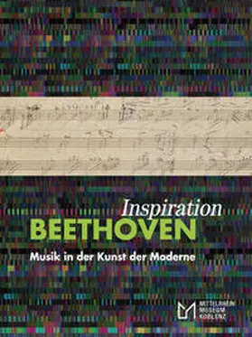 Mittelrhein-Museum Koblenz / Günther / Kraus |  Inspiration Beethoven | Buch |  Sack Fachmedien
