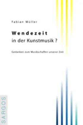 Müller |  Wendezeit in der Kunstmusik? | Buch |  Sack Fachmedien