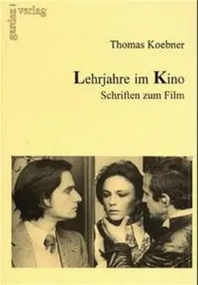 Koebner |  Lehrjahre im Kino | Buch |  Sack Fachmedien