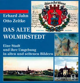 Jahn / Zeitke |  Das alte Wolmirstedt | Buch |  Sack Fachmedien