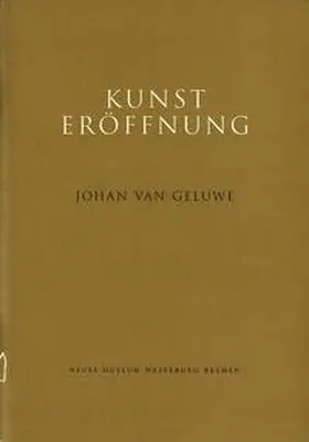 Deecke / Behr / Geluwe |  Kunsteröffnung Johan van Geluwe | Buch |  Sack Fachmedien