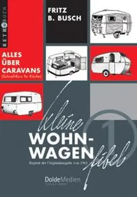 Busch / Dolde |  Kleine Wohnwagen-Fibel | Buch |  Sack Fachmedien