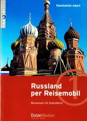 Abert / Dolde |  Russland per Reisemobil | Buch |  Sack Fachmedien
