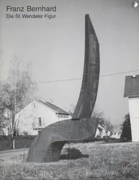 Lagerwaard |  Franz Bernhard - Die St. Wendeler Figur | Buch |  Sack Fachmedien
