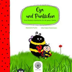 Rexrodt von Fircks Stiftung für krebskranke Mütter und ihre Kinder / Fuchs |  Oya und Pünktchen | Buch |  Sack Fachmedien
