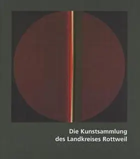 Landkreis Rottweil |  Kunst im Kreis | Buch |  Sack Fachmedien