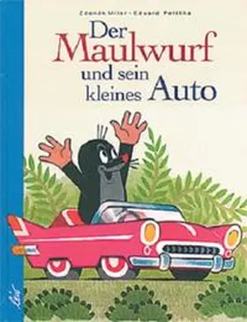 Petiska / Petiška / Miler |  Der Maulwurf und sein kleines Auto | Buch |  Sack Fachmedien