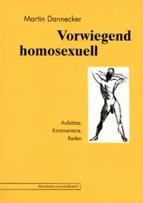 Dannecker |  Vorwiegend homosexuell | Buch |  Sack Fachmedien