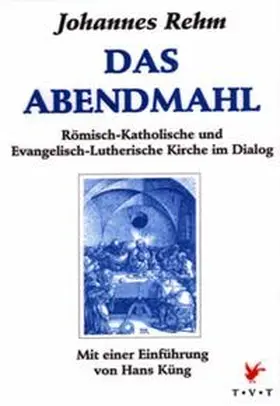 Rehm |  Das Abendmahl | Buch |  Sack Fachmedien