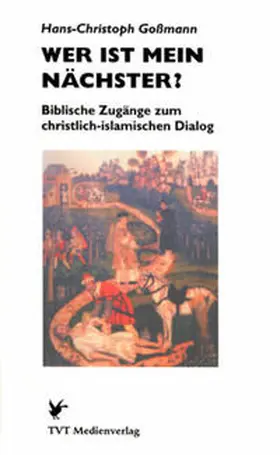 Gossmann |  Wer ist mein Nächster? | Buch |  Sack Fachmedien