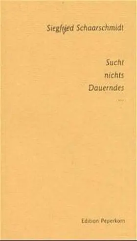 Schaarschmidt |  Sucht nichts Dauerndes... | Buch |  Sack Fachmedien