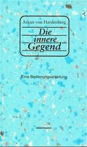 Hardenberg |  Die innere Gegend | Buch |  Sack Fachmedien