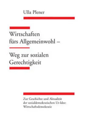 Plener |  Wirtschaften fürs Allgemeinwohl - Weg zur sozialen Gerechtigkeit | Buch |  Sack Fachmedien