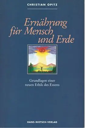 Opitz |  Ernährung für Mensch und Erde | Buch |  Sack Fachmedien