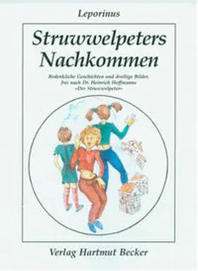 Leporinus |  Struwwelpeters Nachkommen | Buch |  Sack Fachmedien