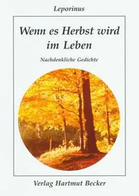 Leporinus |  Wenn es Herbst wird im Leben | Buch |  Sack Fachmedien