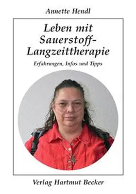 Hendl |  Leben mit Sauerstoff-Langzeittherapie | Buch |  Sack Fachmedien