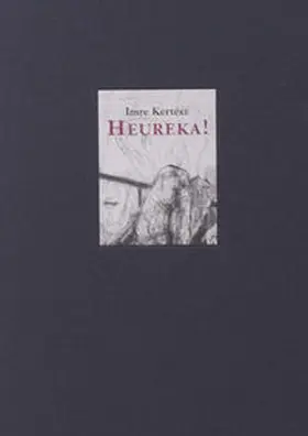Kertesz |  Heureka | Buch |  Sack Fachmedien