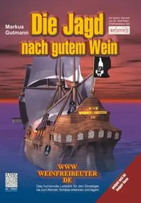 Gutmann |  Die Jagd nach gutem Wein - WWW.WEINFREIBEUTER.DE | Buch |  Sack Fachmedien