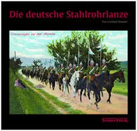 Wanner |  Die deutsche Stahlrohrlanze | Buch |  Sack Fachmedien