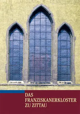 Pietschmann |  Das Franziskanerkloster zu Zittau | Buch |  Sack Fachmedien