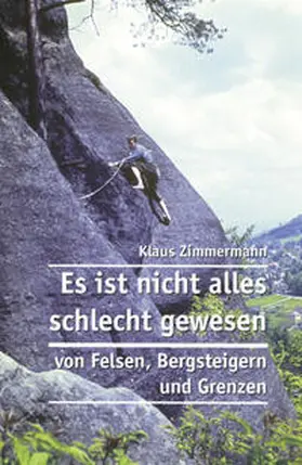 Zimmermann |  Es ist nicht alles schlecht gewesen | Buch |  Sack Fachmedien