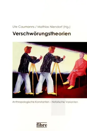 Niendorf / Caumanns |  Verschwörungstheorien: Anthropologische Konstanten – historische Varianten | Buch |  Sack Fachmedien