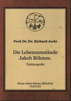 Jecht |  Die Lebensumstände Jakob Böhmes | Buch |  Sack Fachmedien