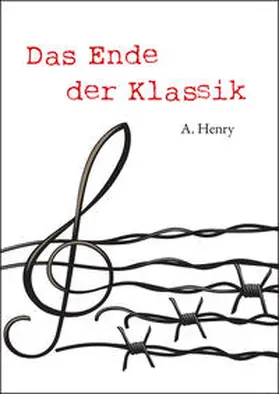 Henry |  Das Ende der Klassik | Buch |  Sack Fachmedien