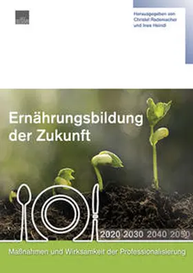 Rademacher / Heindl / Bier |  Ernährungbildung der Zukunft | Buch |  Sack Fachmedien